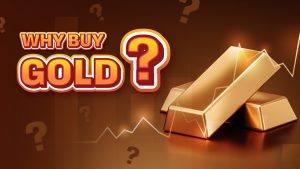 WHY BUY GOLD?