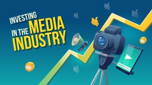 Investing in the Media Industry