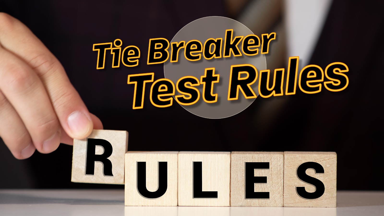 Tie Breaker Test Rules